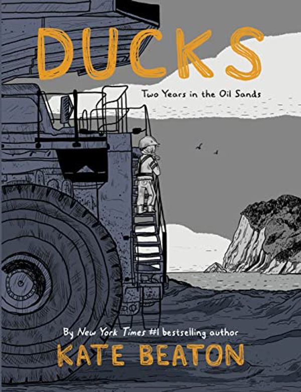 Cover Art for B09YLD7N3T, Ducks: Two Years in the Oil Sands by Kate Beaton