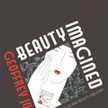 Cover Art for B005Q8E8UE, Beauty Imagined: A History of the Global Beauty Industry by Geoffrey Jones