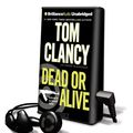 Cover Art for 9781441888112, Dead or Alive by Tom Clancy