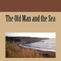 Cover Art for 1230000132313, The Old Man and the Sea by Ernest Hemingway