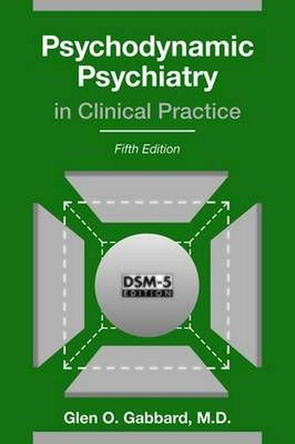 Cover Art for 9781585624430, Psychodynamic psychiatry in clinical practice by Glen O. Gabbard