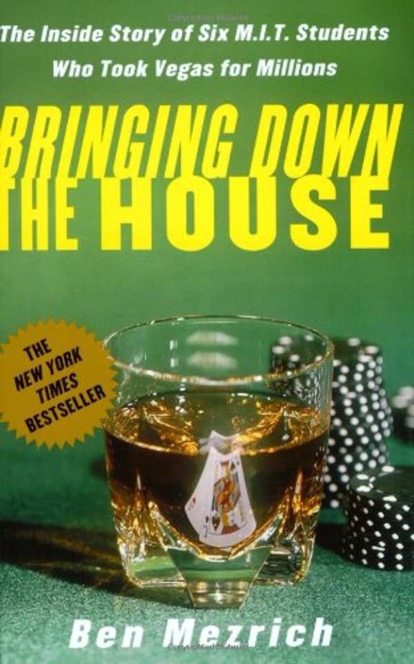 Cover Art for 9780434011247, Bringing Down the House: How Six Students Took Vegas For Millions by Ben Mezrich