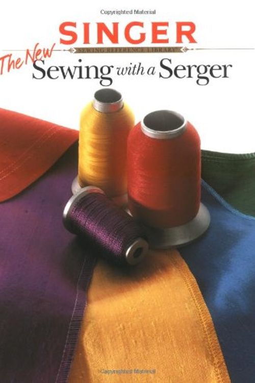 Cover Art for 9780865733305, The New Sewing with a Serger by Creative Publishing International, Editors of Creative Publishing