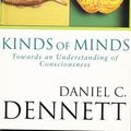 Cover Art for 9780297818199, Kinds of Minds: Towards an Understanding of Consciousness (Science Masters) by Daniel C. Dennett