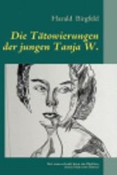Cover Art for 9783842349872, Die T Towierungen Der Jungen Tanja W. by Harald Birgfeld