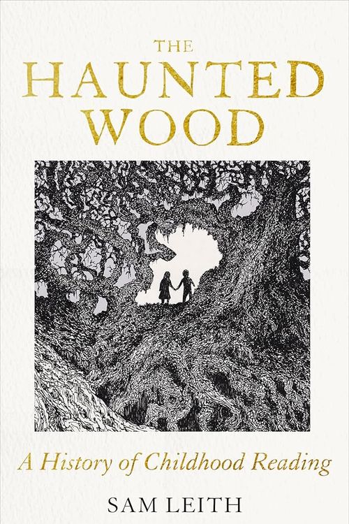 Cover Art for 9780861548187, The Haunted Wood: A History of Childhood Reading by Sam Leith