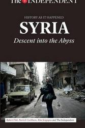 Cover Art for 9781633533707, SyriaDescent Into the Abyss by Robert Fisk, Patrick Cockburn, Kim Sengupta