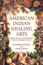 Cover Art for 9780553378818, American Indian Healing Arts by E. Barrie Kavasch, Karen Baar