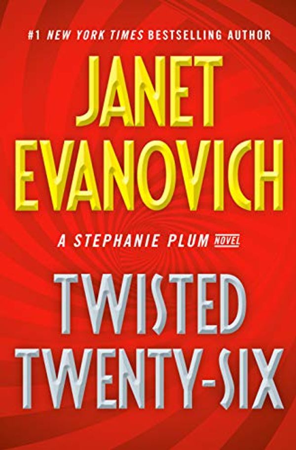 Cover Art for B07QBLNPR2, Twisted Twenty-Six (Stephanie Plum Book 26) by Janet Evanovich