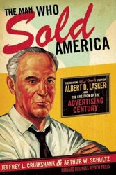 Cover Art for 9781591393085, The Man Who Sold America by Jeffrey L. Cruikshank, Arthur W. Schultz