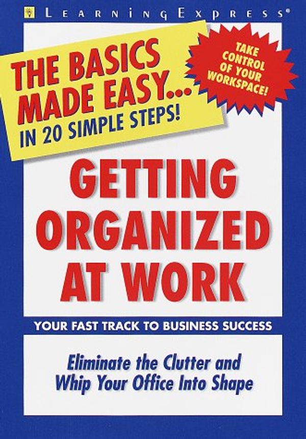 Cover Art for 9781576851449, Getting Organized at Work by Dawn B. Sova