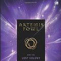 Cover Art for 9789792283716, Artemis Fowl#5: Koloni yang Hilang (The Lost Colony) (Indonesian Edition) by Eoin Colfer