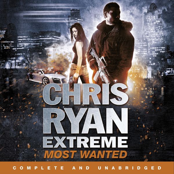 Cover Art for B00HS5DZGG, Most Wanted: Chris Ryan Extreme, Book 3 (Unabridged) by Unknown