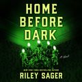 Cover Art for 9780593211175, Home Before Dark by Riley Sager