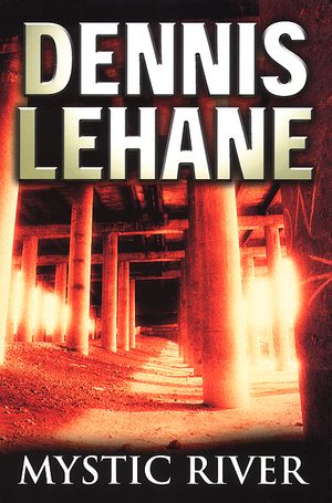 Cover Art for 9780593047507, Mystic River by Dennis Lehane