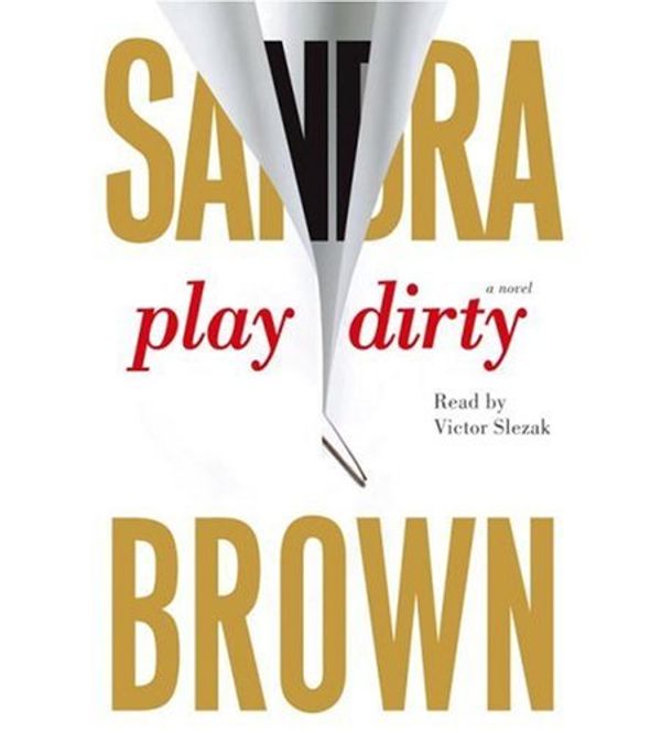 Cover Art for 9780743561457, Play Dirty by Sandra Brown