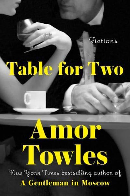 Cover Art for 9780593831236, Table for Two by Amor Towles