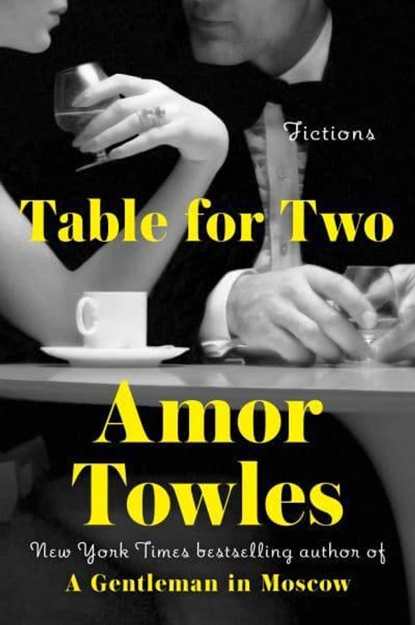 Cover Art for 9780593831236, Table for Two by Amor Towles