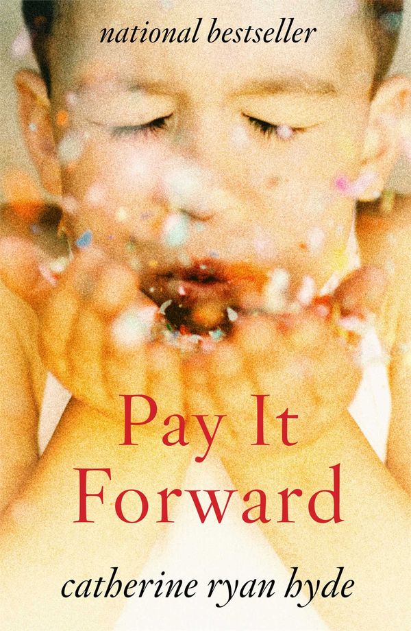 Cover Art for 9780743203890, Pay It Forward by Catherine Ryan Hyde