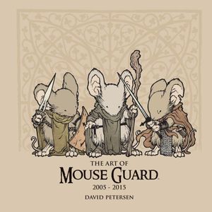 Cover Art for 9781608867264, Mouse Guard 10th Anniversary Art Book by David Petersen