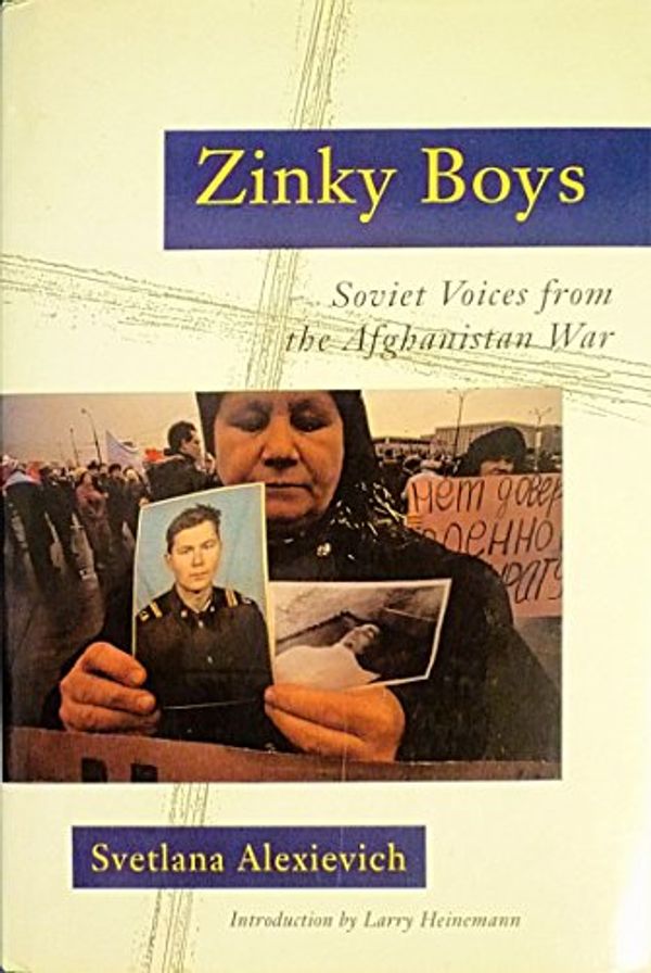 Cover Art for 9780393034158, Zinky Boys by Svetlana Aleksievich, Julia Whitby, Svetlana Alexievich