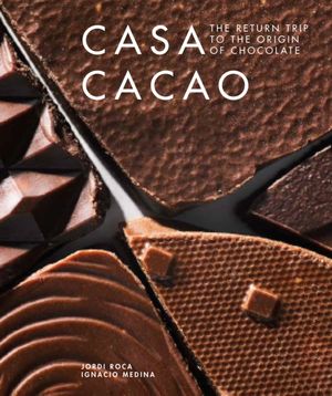 Cover Art for 9781911621393, Casa Cacao by Jordi Roca, Ignacio Medina