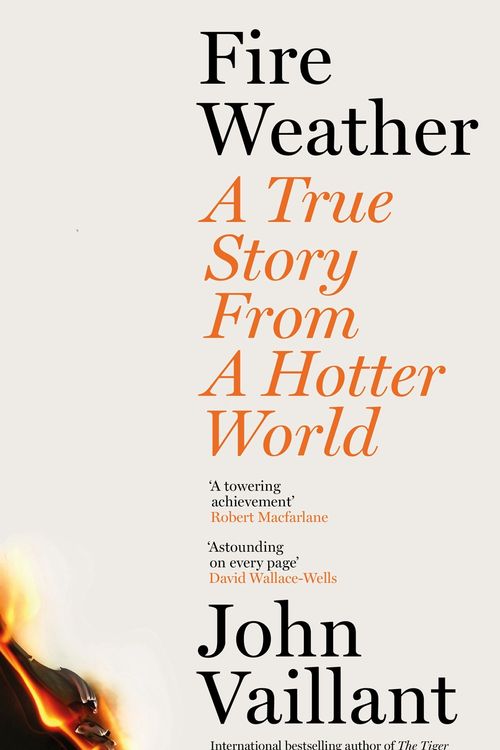 Cover Art for 9781399720212, Fire Weather by John Vaillant