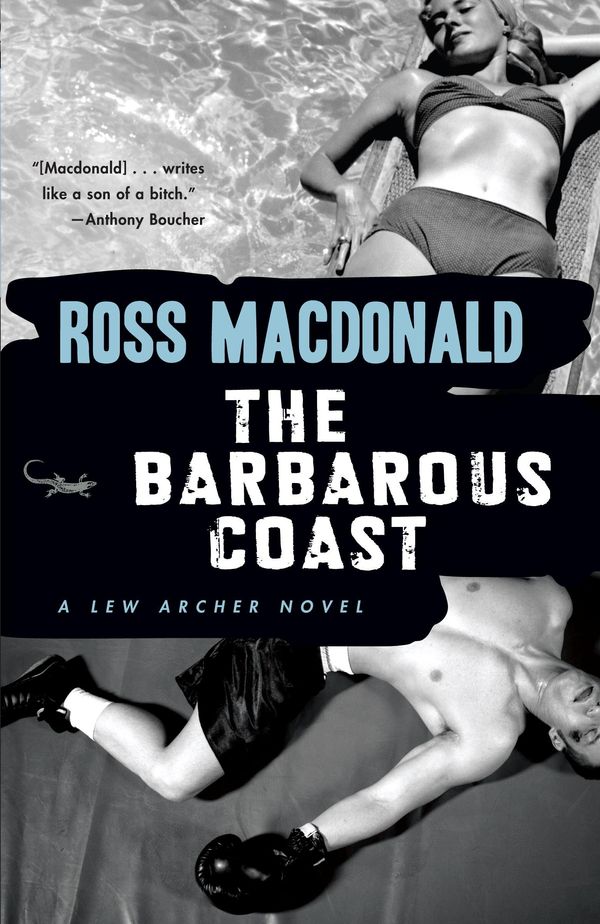 Cover Art for 9780307772886, The Barbarous Coast by Ross Macdonald