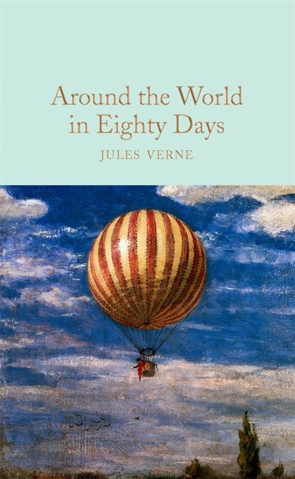 Cover Art for 9781509846733, Around the World in Eighty Days by Jules Verne