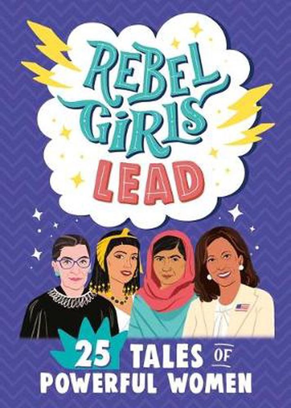 Cover Art for 9781953424068, Rebel Girls Lead: 25 Tales of Powerful Women by Rebel Girls