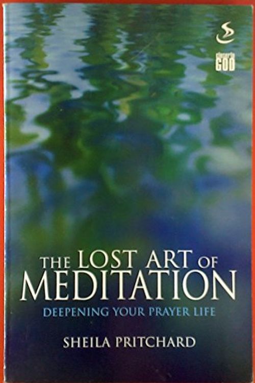 Cover Art for 9781859996430, The Lost Art of Meditation by Sheila Pritchard