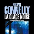 Cover Art for 9782702157138, LA GLACE NOIRE by Michael Connelly