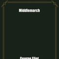 Cover Art for 9781976124914, Middlemarch by George Eliot