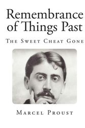 Cover Art for 9781500355227, Remembrance of Things Past: The Sweet Cheat Gone (Marcel Proust Classics) by Marcel Proust