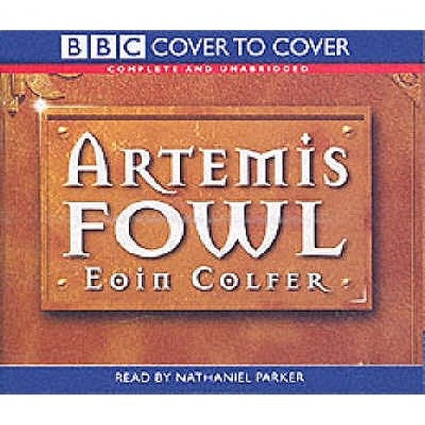 Cover Art for 9781855491915, Artemis Fowl: Complete & Unabridged by Eoin Colfer