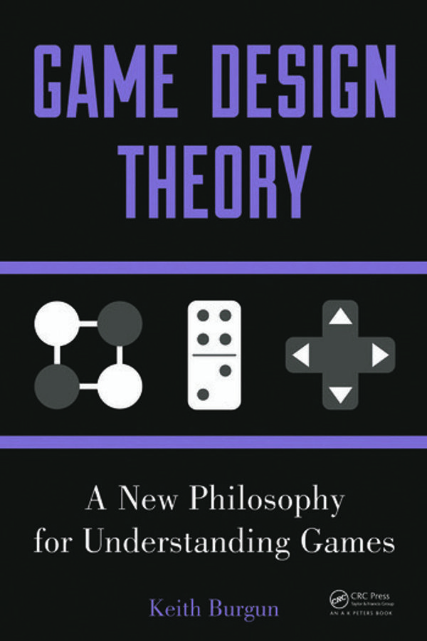 Cover Art for 9781466554207, Game Design Theory by Keith Burgun