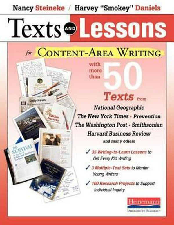 Cover Art for 9780325077673, Texts and Lessons for Content-Area WritingWith More Than 50 Articles from National Geogra... by Nancy Steineke, Harvey "Smokey" Daniels