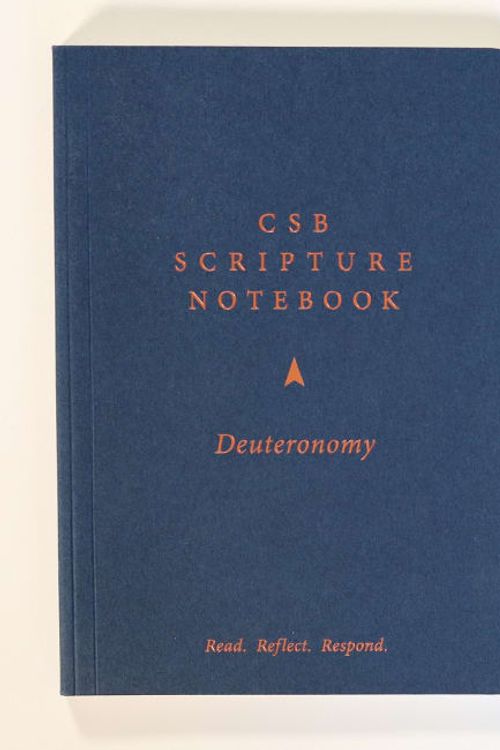 Cover Art for 9781087731186, CSB Scripture Notebook, Deuteronomy: Read. Reflect. Respond. by Csb Bibles by Holman