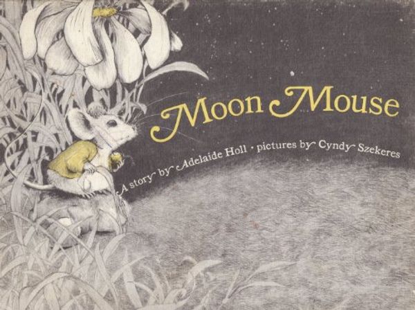 Cover Art for 9780394907444, Moon Mouse by Adelaide Holl