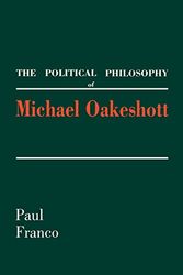 Cover Art for 9780300213188, The Political Philosophy of Michael Oakeshott by Paul Franco