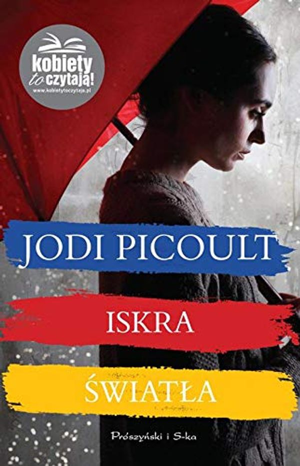 Cover Art for 9788381238847, Iskra swiatla (Polish Edition) by Jodi Picoult