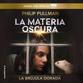 Cover Art for B07JQ62HL5, La brújula dorada [The Golden Compass] by Philip Pullman, Roser Berdagué - translator