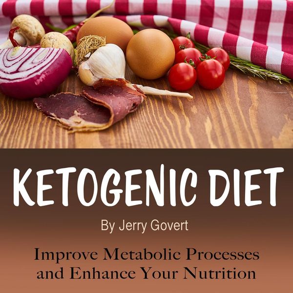 Cover Art for 9781094201504, Ketogenic Diet: Improve Metabolic Processes and Enhance Your Nutrition by Unknown