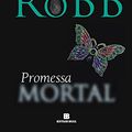 Cover Art for 9788528622836, Promessa Mortal - Volume 28 by J. D. Robb