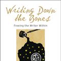 Cover Art for 9781611803082, Writing Down the Bones: Freeing the Writer Within by Natalie Goldberg