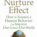 Cover Art for 9781608829552, The Nurture Effect: How the Science of Human Behavior Can Improve Our Lives and Our World by Anthony Biglan