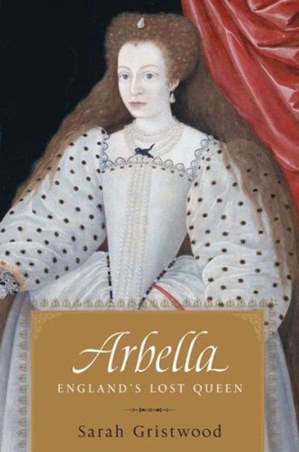 Cover Art for 9780618341337, Arbella by Sarah Gristwood