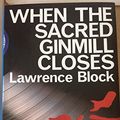 Cover Art for 9780333434178, When the Sacred Ginmill Closes by Lawrence Block