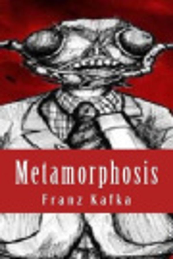 Cover Art for 9781500400057, Metamorphosis by Franz Kafka