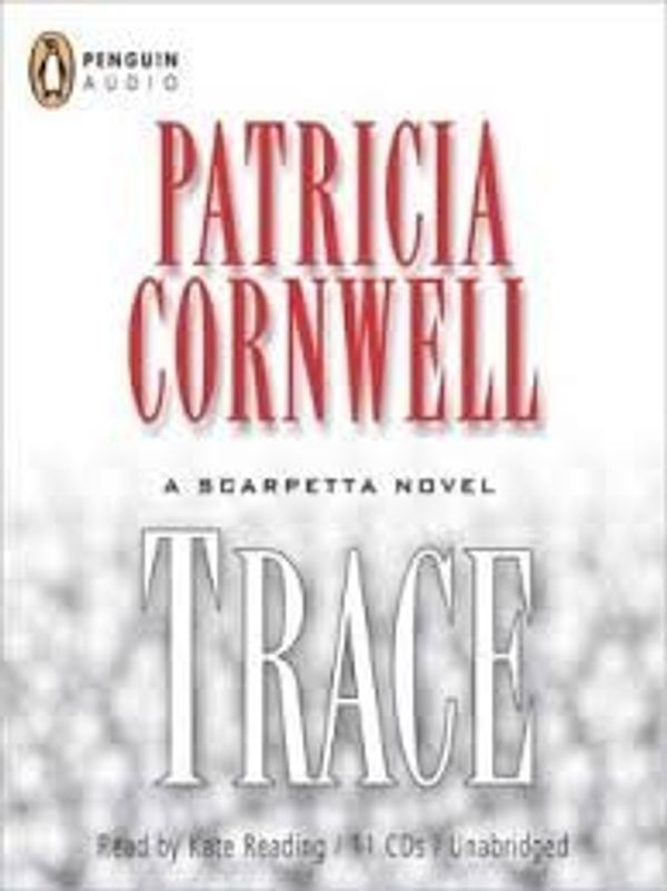 Cover Art for 9781415902967, Trace by Patricia D. Cornwell